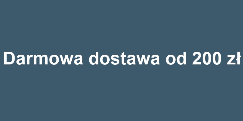 Darmowa dostawa od 200 zł